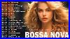 Best Jazz Bossa Nova Songs Of The 80s And 90s Bossa Nova Best Songs Cool Music Relaxing