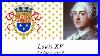 Louis XV One Of The Main Reasons For The French Revolution